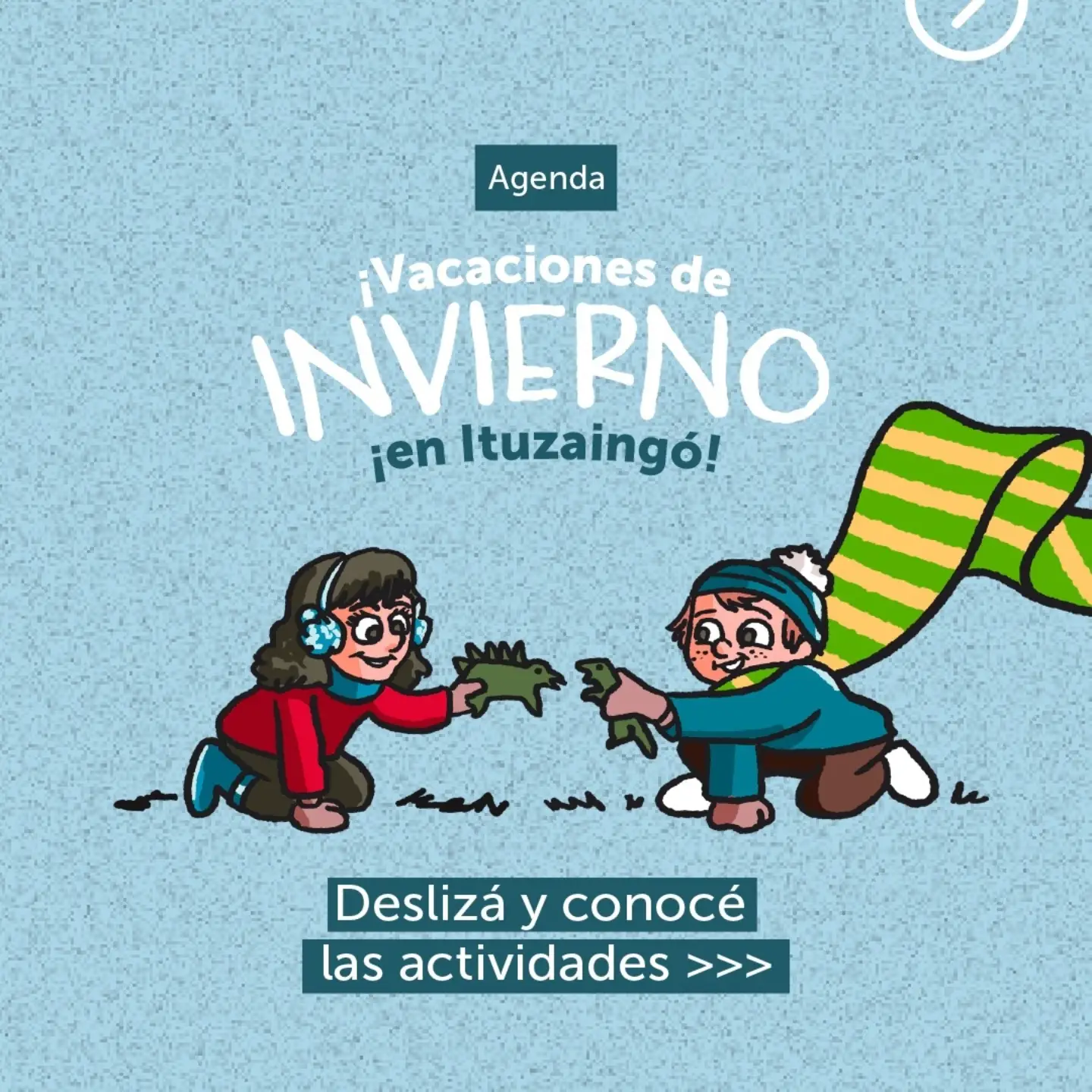 ❄️✨Vacaciones de invierno en Ituzaingó
Propuestas gratuitas para que chicos y chicas disfruten, jueguen, compartan y cre...
